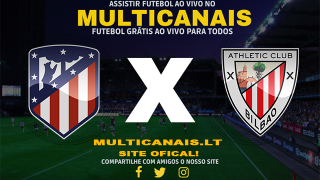 Assistir Atletico Madrid x Athletic Club AO VIVO Online 27/04/2024