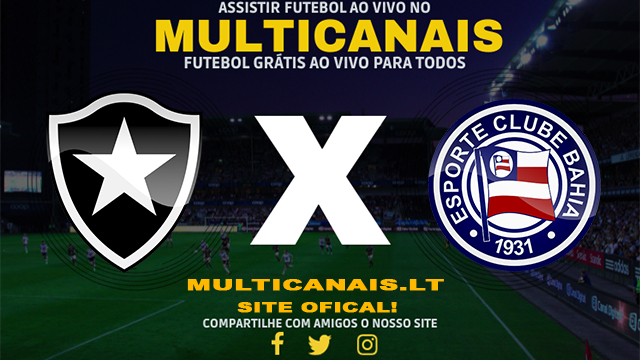 Assistir Botafogo x Bahia AO VIVO Online 05/05/2024