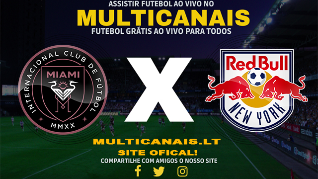 Assistir Inter Miami x New York Red Bulls AO VIVO Online 04/05/2024